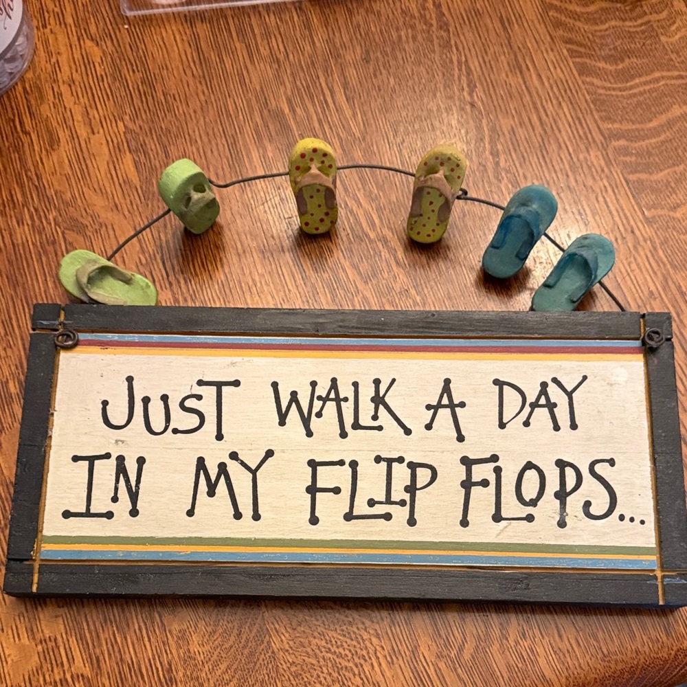 Just Walk A Day In My Flip Flops Wall Sign - Multicolor